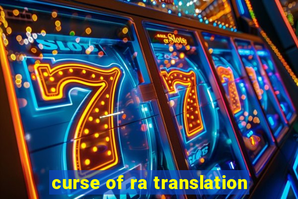 curse of ra translation